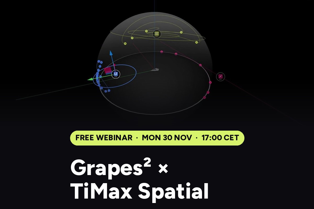Grapes 2 x TiMax Spatial webinar, Mon 30 Nov 2026, 17:00 CET